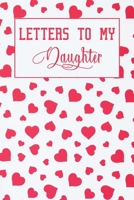 Letters To My Daughter : Journal to write precious moments of your daughters childhood with additional pages to paste photos | single mom baby memory book | sentimental baby gifts 1660899966 Book Cover