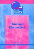 Quick Look Nursing: Fluid and Electrolytes 1556426356 Book Cover