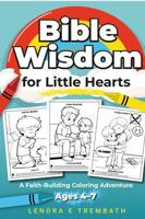 Bible Wisdom for Little Hearts: A Faith Building Coloring Adventure for Ages 4–7 Introducing Biblical Principles Through Art – Book 2 (Bible Wisdom for Kids) B0FMQ9D9FB Book Cover