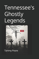 Tennessee's Ghostly Legends 0984494847 Book Cover