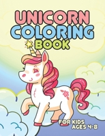 Unicorn Coloring Book for Kids Ages 4-8: Awesome Unicorns Coloring Books Birthday Gifts for Kids Daughter Son 1695598261 Book Cover