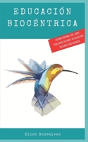 Educación Biocéntrica B08PJKDLV3 Book Cover