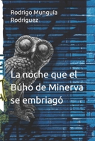 La noche que el Búho de Minerva se embriagó (Spanish Edition) B0CPC5Y46P Book Cover