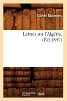 Lettres Sur L'Alga(c)Rie, (A0/00d.1847) 2012582435 Book Cover