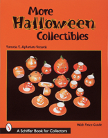 More Halloween Collectibles: Anthropomorphic Vegetables and Fruit of Halloween (Schiffer Book for Collectors) 0764306588 Book Cover