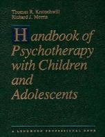 Handbook of Psychotherapy With Children and Adolescents 0205148042 Book Cover