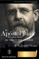El Apóstol Juan: Estudios sobre su vida y escritos (Spanish Edition) 1953911609 Book Cover