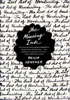 The Missing Ink: The Lost Art of Handwriting 0865478023 Book Cover