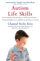 Autism Life Skills: From Communication and Safety to Self-Esteem and More - 10 Essential AbilitiesEvery Child Needs and Deserves to Learn 039953461X Book Cover