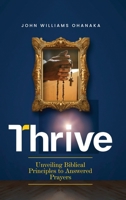 Thrive: Developing a Mindset of successful Lifestyle of Prayer B0DTTB3ZNJ Book Cover