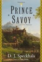 Prince of Savoy : A Novel of the Waldensians 1737536471 Book Cover