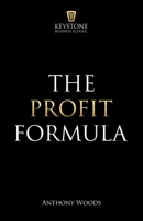 The Profit Formula: Why Some Companies Succeed and Others Don't 1999728807 Book Cover