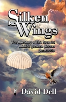 Silken Wings: The true story of Elsa Spencer, Britain's greatest pioneer parachutist 1834382386 Book Cover