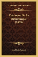 Catalogue De La Riche Bibliothèque 1021610658 Book Cover