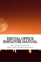 Dental Office Employee Manual: Policies & Procedures 1939822041 Book Cover