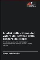 Analisi della catena del valore del settore dello zenzero del Nepal: Strutture di governance e strategie di aggiornamento per le micro, piccole e medie imprese 6203559172 Book Cover