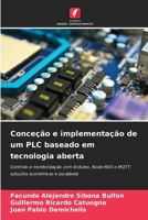 Conceção e implementação de um PLC baseado em tecnologia aberta (Portuguese Edition) 6208293154 Book Cover