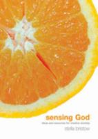 Sensing God: Ideas and Resources for Creative Worship 1858523192 Book Cover