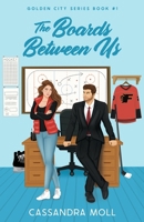 The Boards Between Us (Golden City Series) B0F88HWK2X Book Cover