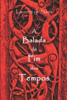 A Balada do Fim dos Tempos B0B5KKBJMN Book Cover