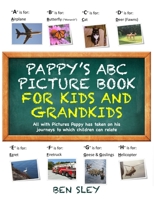 Pappy's ABC Picture Book for Kids and Grandkids: All with pictures Pappy has taken on his journeys to which children can relate B08DQJF2HY Book Cover
