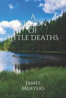 A Season of Little Deaths 1983397962 Book Cover