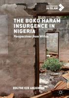 The Boko Haram Insurgence In Nigeria: Perspectives from Within 3319969587 Book Cover