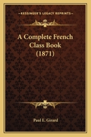 A Complete French Class Book 0469243740 Book Cover