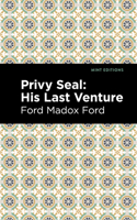 Privy Seal: His Last Venture 1513290800 Book Cover