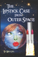 The Lipstick Case From Outer Space B0BMSV5JCW Book Cover