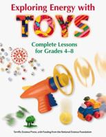 Exploring Energy with Toys: Complete Lessons for Grades 4-8 007064747X Book Cover
