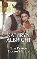 The Prairie Doctor's Bride 1335051627 Book Cover