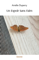 Un Espoir Sans Faim (French Edition) 2414495278 Book Cover