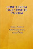 Sono Uscita Dall'uovo Di Pasqua 1291099670 Book Cover