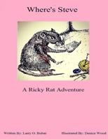 Where's Steve A Ricky Rat Adventure 0359187161 Book Cover