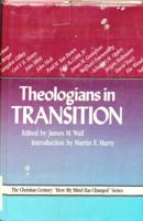 Theologians in Transition: The Christian Century "How My Mind Has Changed" Series 0824501039 Book Cover