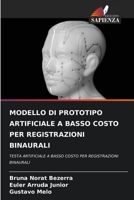 MODELLO DI PROTOTIPO ARTIFICIALE A BASSO COSTO PER REGISTRAZIONI BINAURALI: TESTA ARTIFICIALE A BASSO COSTO PER REGISTRAZIONI BINAURALI 6205876264 Book Cover