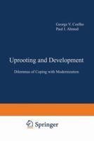 Uprooting and Development: Dilemmas of Coping With Modernization (Current topics in mental health) 0306405091 Book Cover