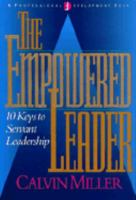 The Empowered Leader: 10 Keys to Servant Leadership 0805410988 Book Cover