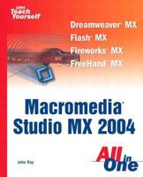 Sams Teach Yourself Macromedia Studio Mx 2004: All in One 0672325950 Book Cover
