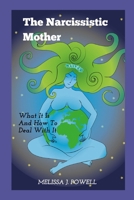 THE NARCISSISTIC MOTHER: What it is and how to deal with it. B0GMBM7TPZ Book Cover