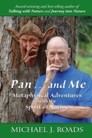 Pan ... and Me: Metaphysical Adventures with the Spirit of Nature 1942497547 Book Cover