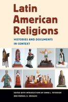 Latin American Religions: Histories and Documents in Context 081476732X Book Cover