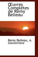 OEuvres Complètes de Rémy Belleau 1016379757 Book Cover