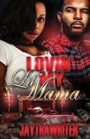 Luvin My Lil Mama: Standalone 1723035238 Book Cover