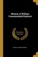 Memoir of William Crowninshield Endicott 052653656X Book Cover