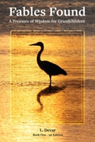 Fables Found : A Treasure of Wisdom for Grandchildren 1735395307 Book Cover