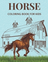 Horse Coloring Book For Kids Ages 9-12: Horse Coloring Pages for Kids B09JDZFKHV Book Cover