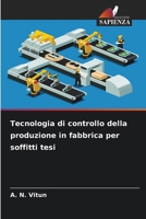 Tecnologia di controllo della produzione in fabbrica per soffitti tesi (Italian Edition) 6209262511 Book Cover