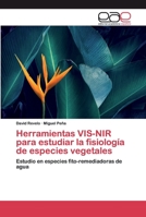 Herramientas VIS-NIR para estudiar la fisiología de especies vegetales 6200401365 Book Cover